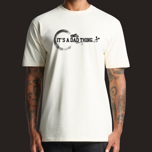 It's a Dad thing - Tee