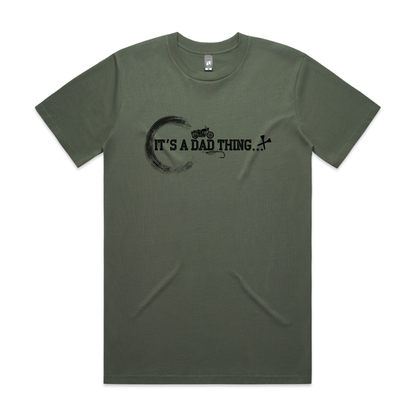 It's a Dad thing - Tee
