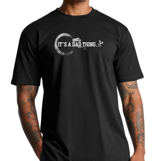 It's a Dad thing - Tee
